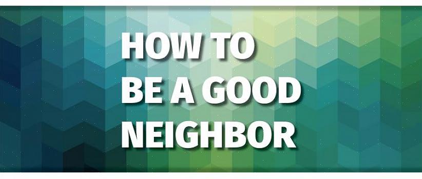 Segui le linee guida del buon vicinato