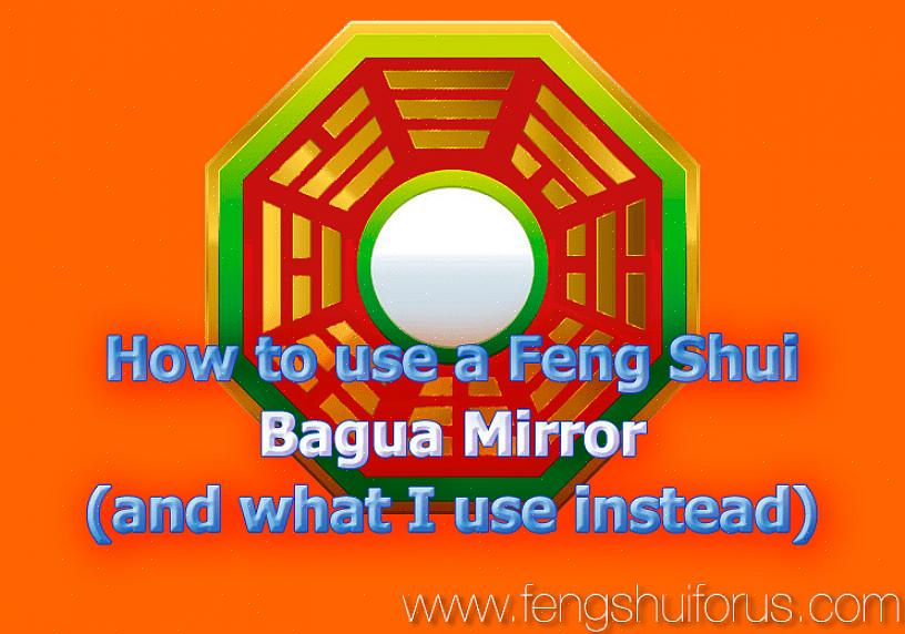 Uno specchio bagua convesso viene utilizzato quando si desidera riflettere l'energia negativa del feng shui